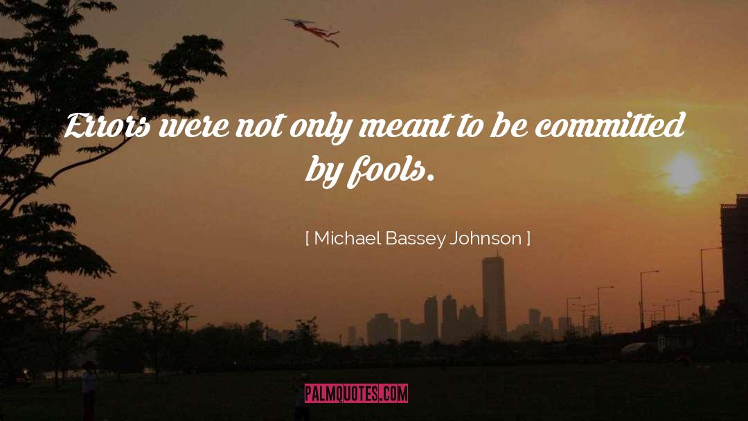 Blunder quotes by Michael Bassey Johnson