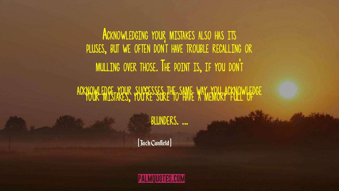 Blunders quotes by Jack Canfield