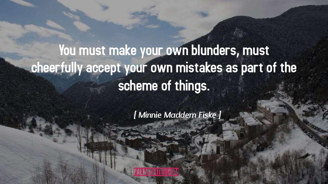 Blunders quotes by Minnie Maddern Fiske