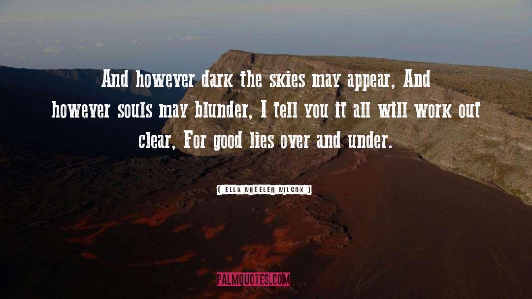 Blunders quotes by Ella Wheeler Wilcox