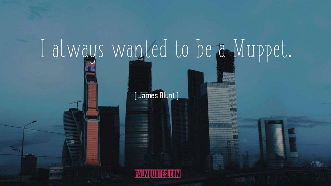 Blunt quotes by James Blunt