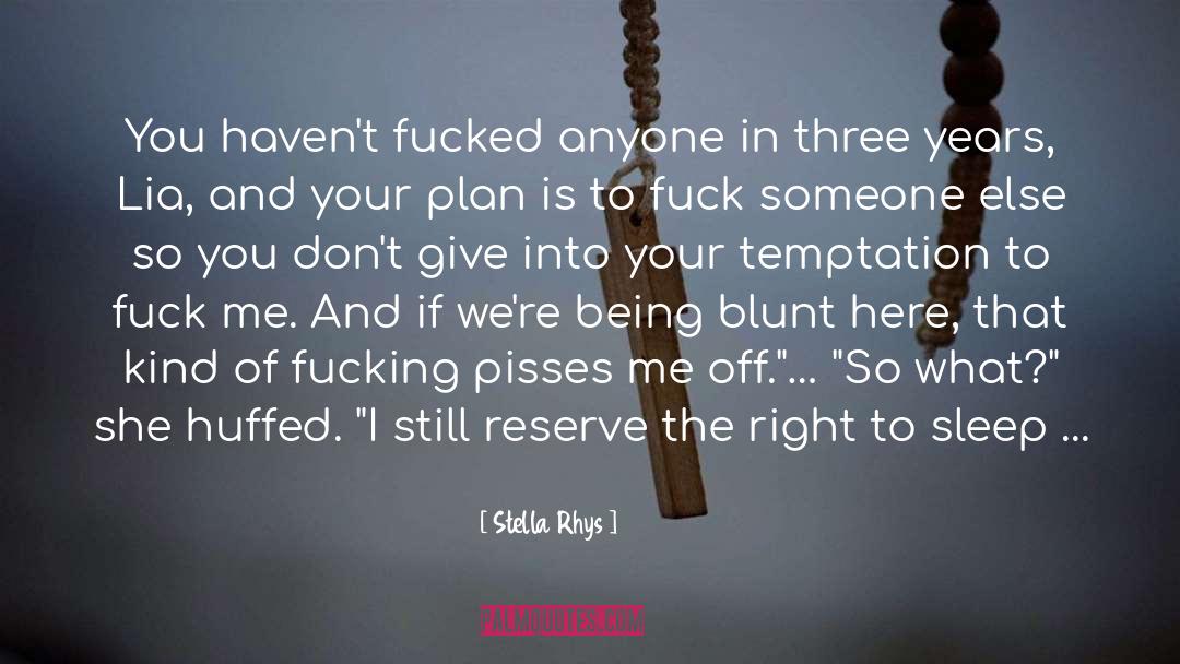 Blunt quotes by Stella Rhys