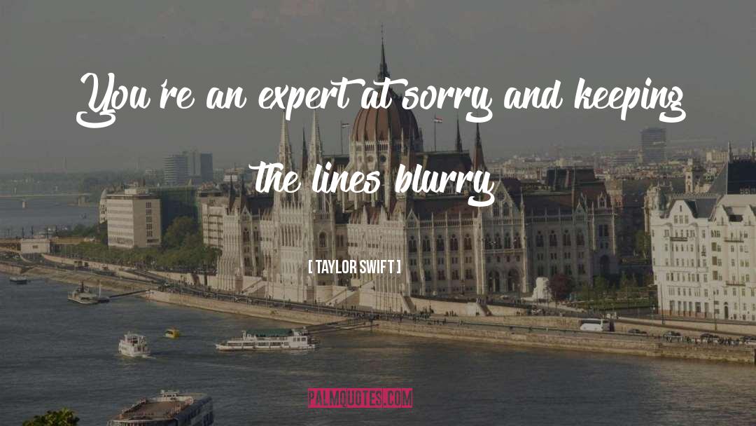 Blurry quotes by Taylor Swift