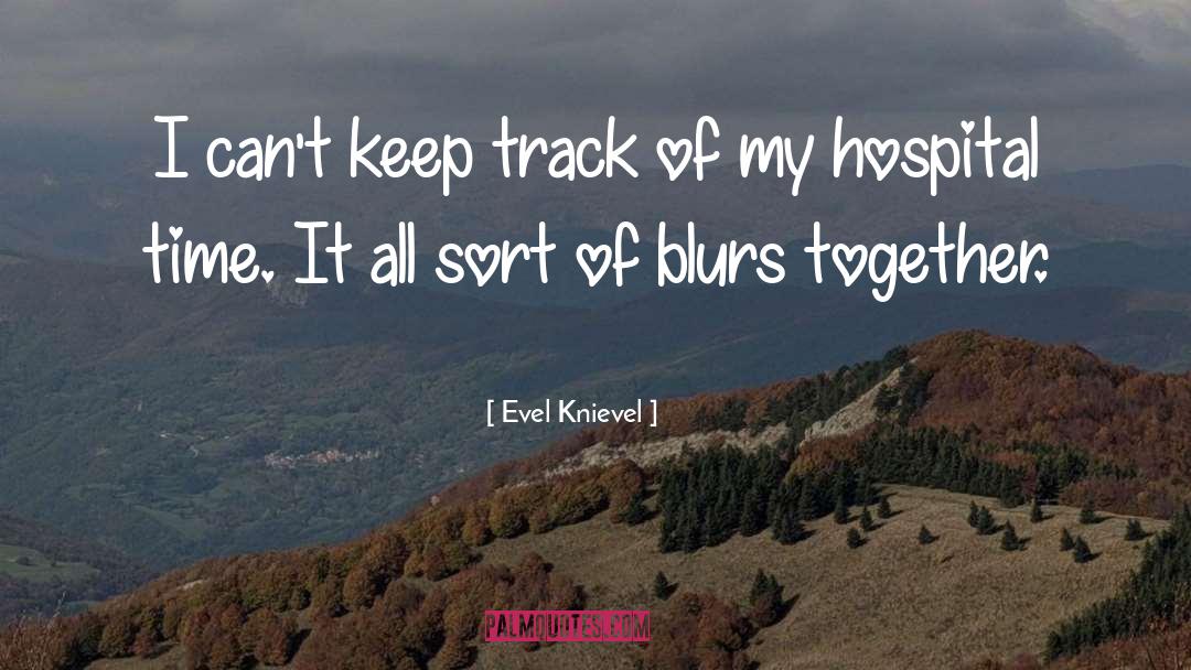 Blurs quotes by Evel Knievel