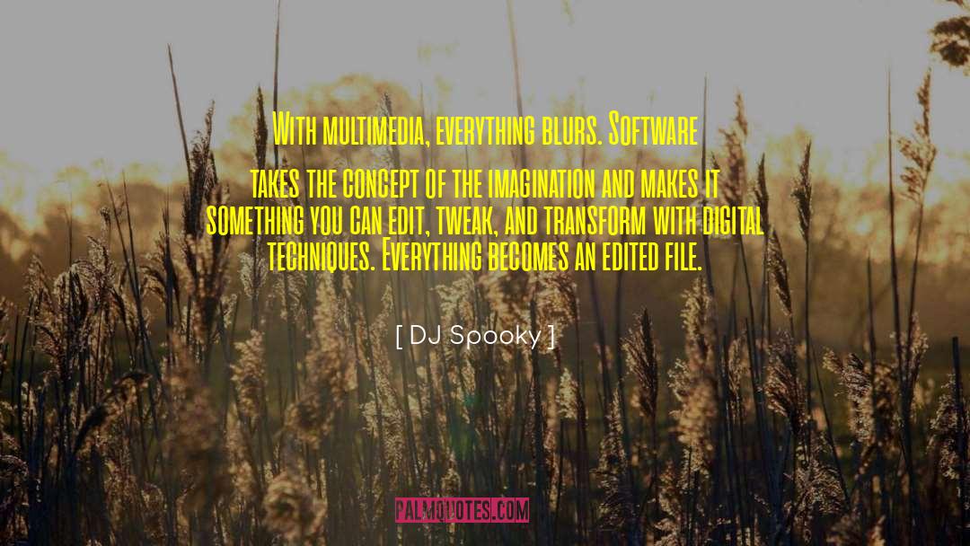 Blurs quotes by DJ Spooky