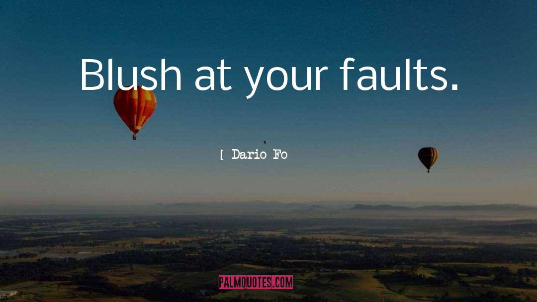 Blush quotes by Dario Fo