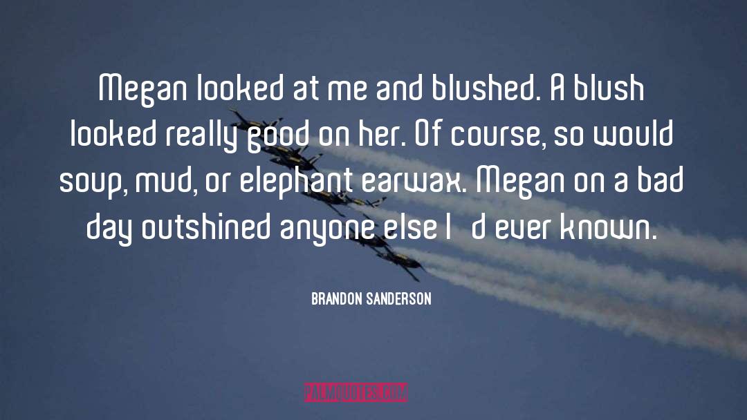 Blushed quotes by Brandon Sanderson