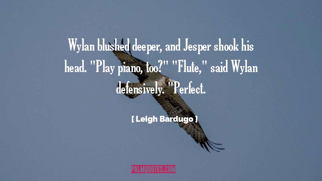 Blushed quotes by Leigh Bardugo