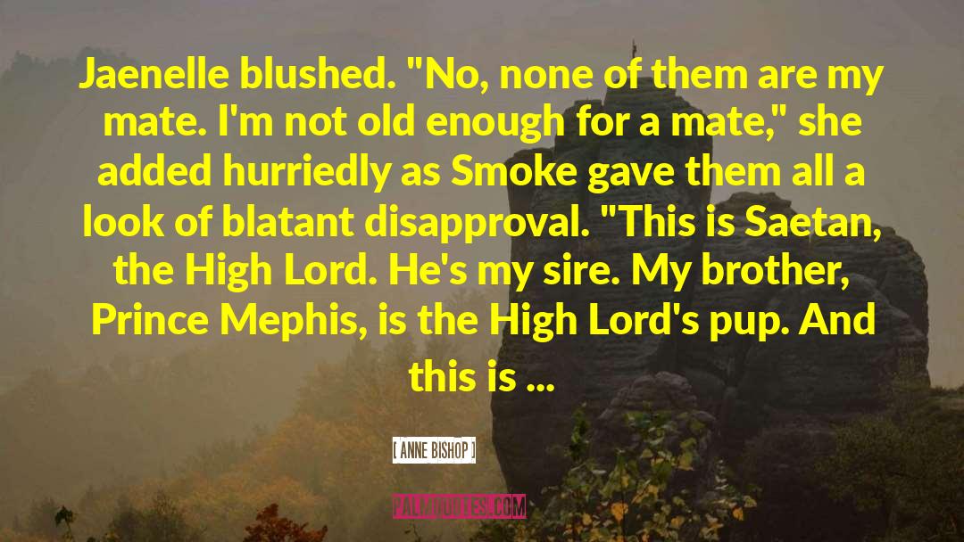 Blushed quotes by Anne Bishop