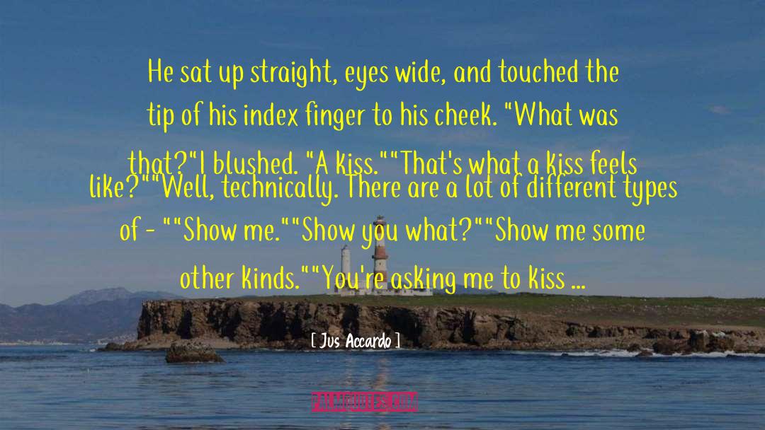 Blushed quotes by Jus Accardo