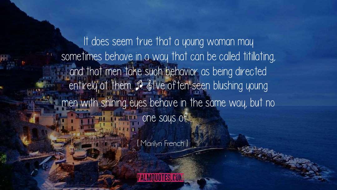 Blushing quotes by Marilyn French