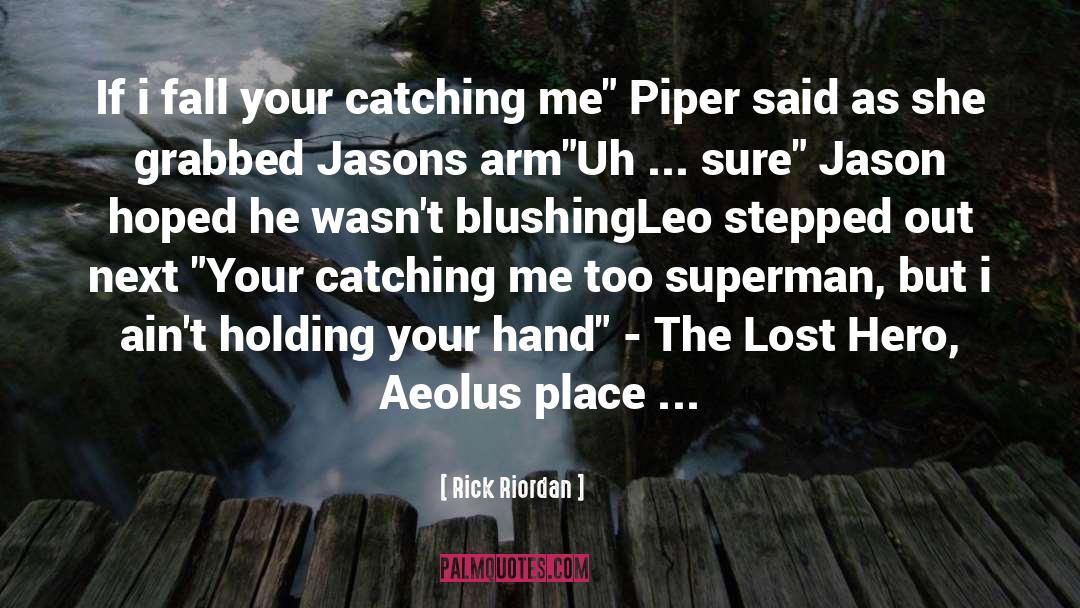 Blushing quotes by Rick Riordan