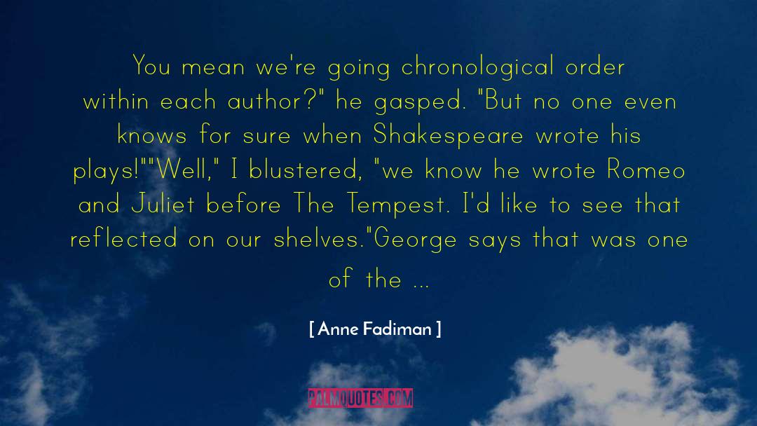 Blustered quotes by Anne Fadiman