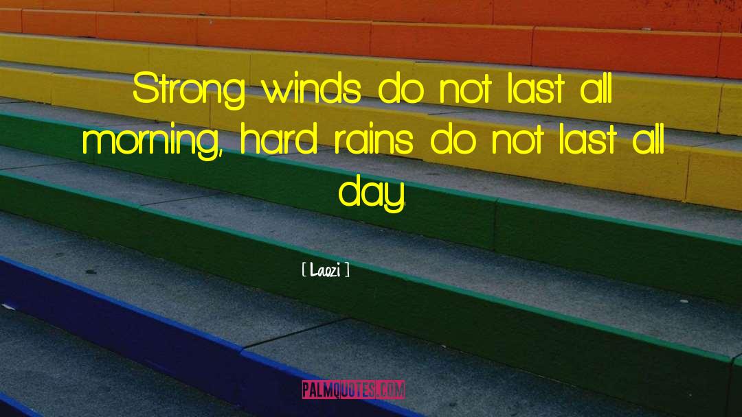 Blustering Winds quotes by Laozi