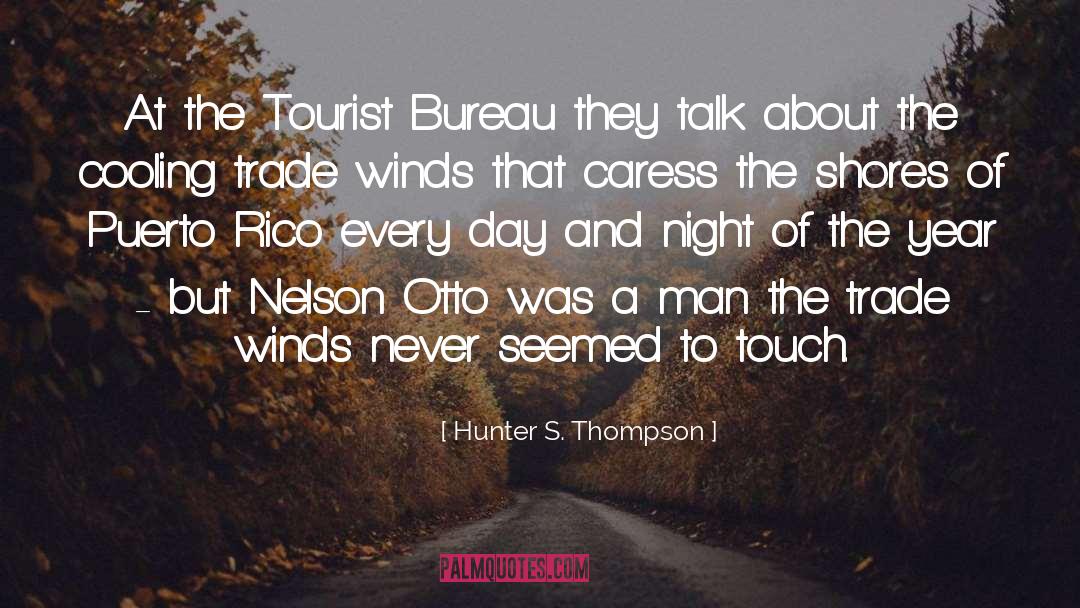 Blustering Winds quotes by Hunter S. Thompson