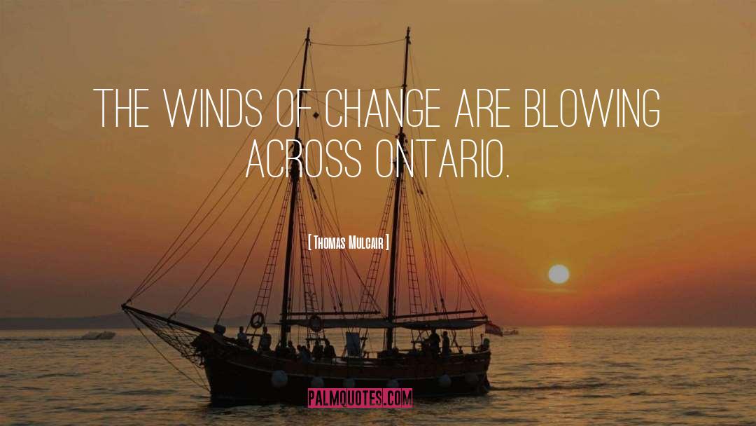 Blustering Winds quotes by Thomas Mulcair