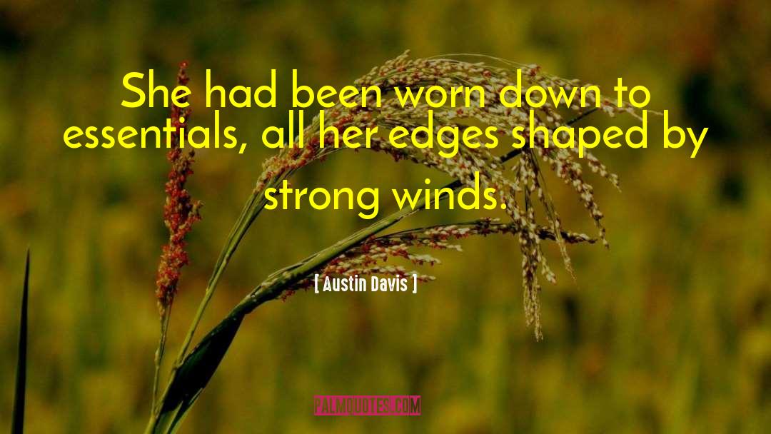 Blustering Winds quotes by Austin Davis