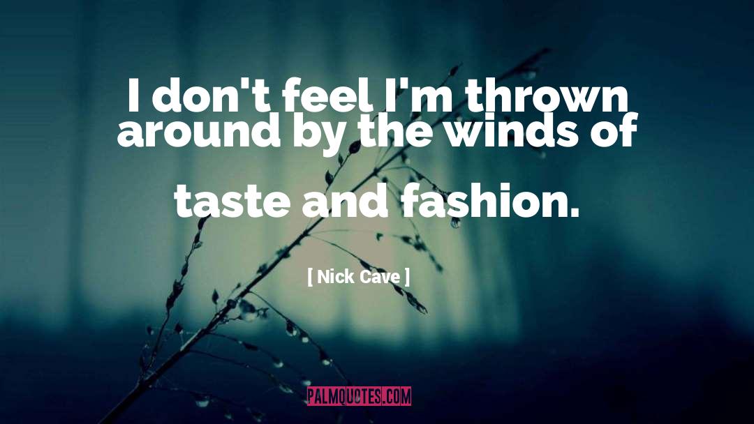Blustering Winds quotes by Nick Cave