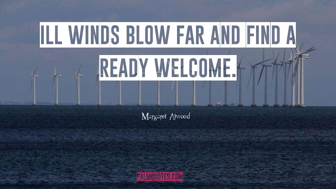 Blustering Winds quotes by Margaret Atwood