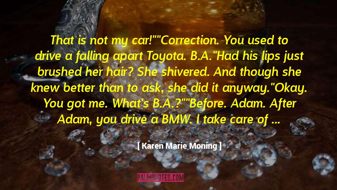 Bmw quotes by Karen Marie Moning