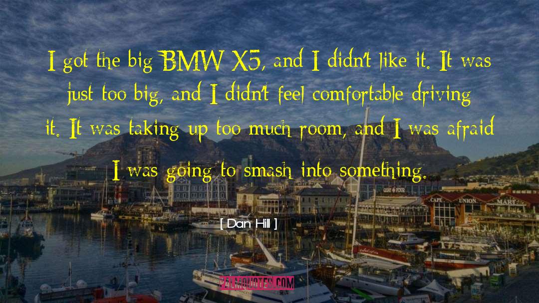 Bmw quotes by Dan Hill