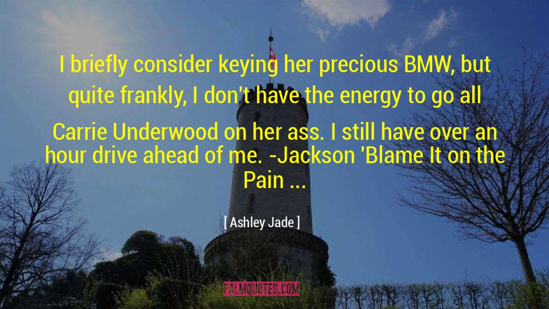 Bmw quotes by Ashley Jade