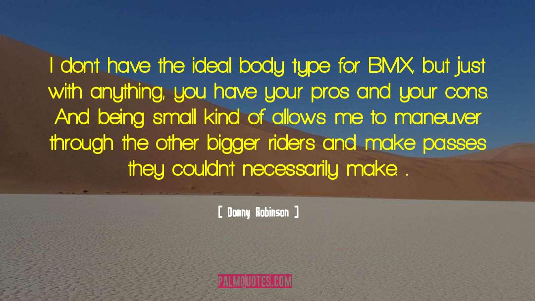 Bmx quotes by Donny Robinson