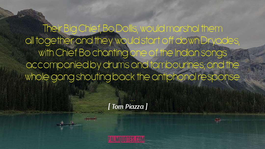 Bo quotes by Tom Piazza