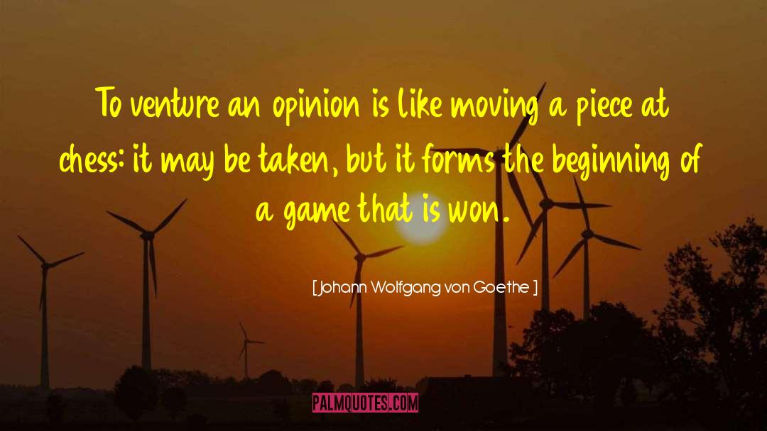 Board Games quotes by Johann Wolfgang Von Goethe