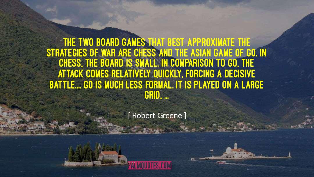 Board Games quotes by Robert Greene