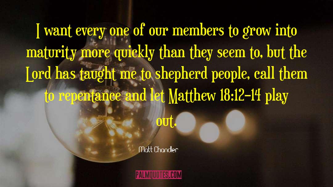 Board Members quotes by Matt Chandler