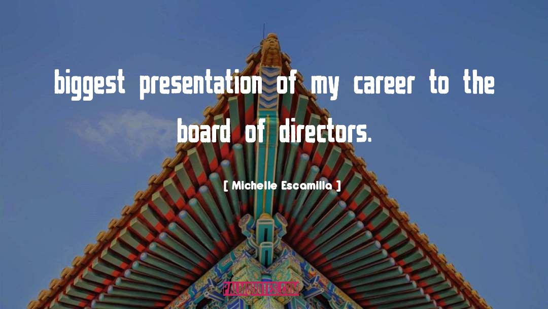 Board Of Directors quotes by Michelle Escamilla