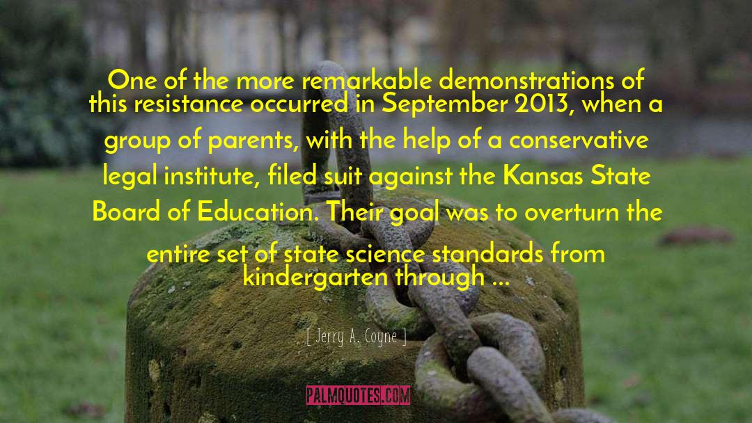 Board Of Education quotes by Jerry A. Coyne