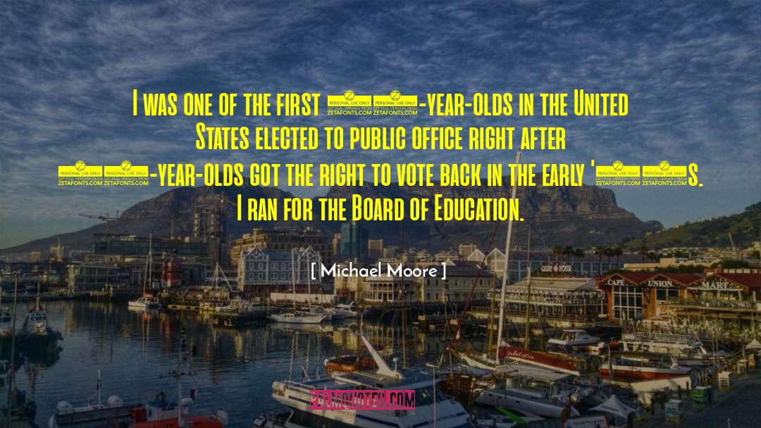 Board Of Education quotes by Michael Moore