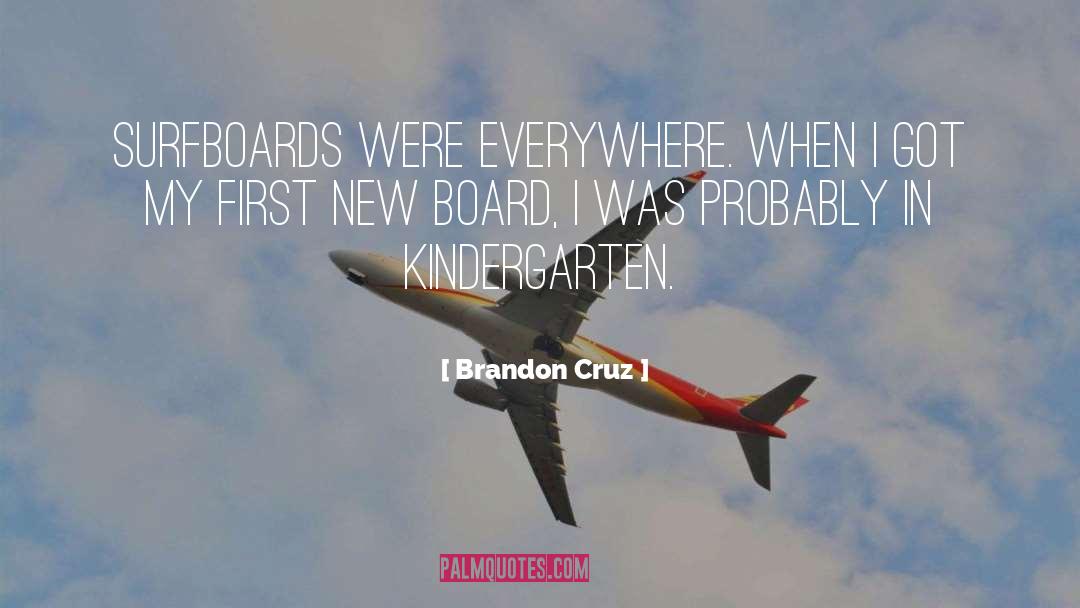 Board quotes by Brandon Cruz