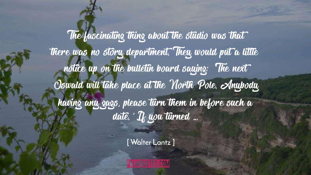 Board quotes by Walter Lantz