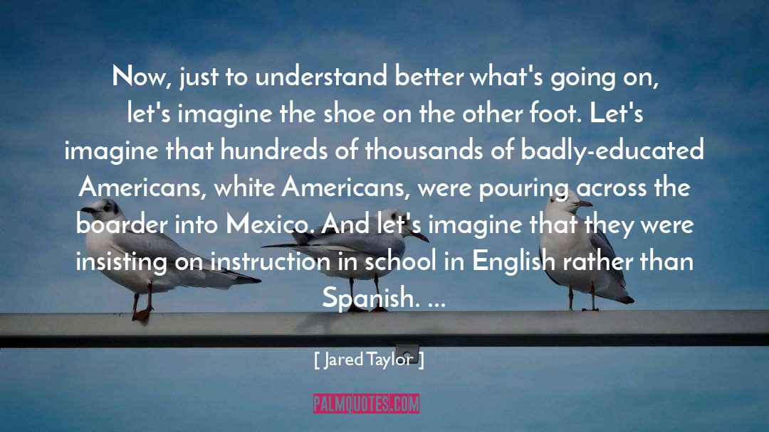 Boarder quotes by Jared Taylor