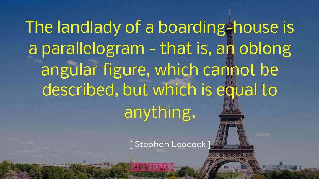 Boarding House quotes by Stephen Leacock