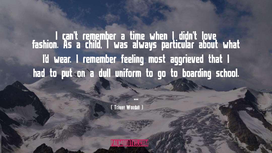 Boarding quotes by Trinny Woodall