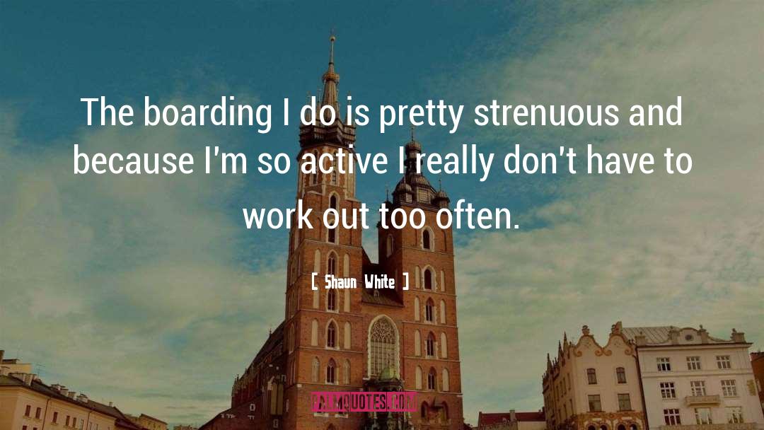 Boarding quotes by Shaun White