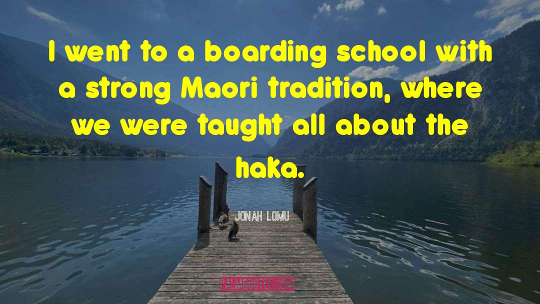 Boarding School quotes by Jonah Lomu