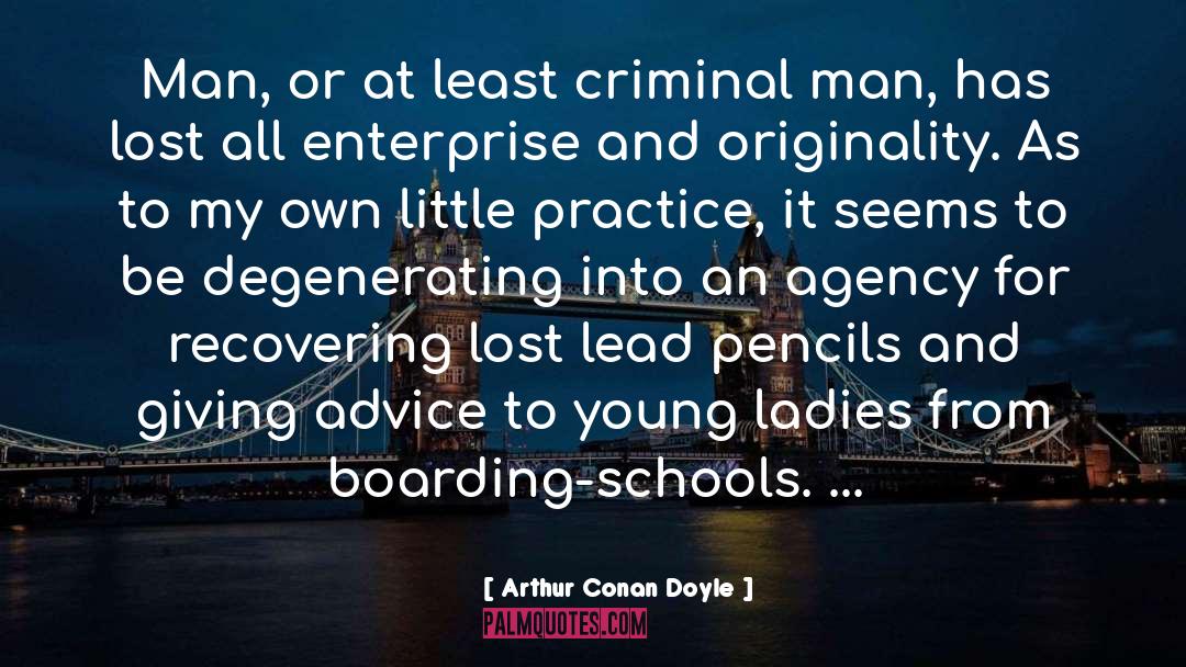 Boarding Schools quotes by Arthur Conan Doyle