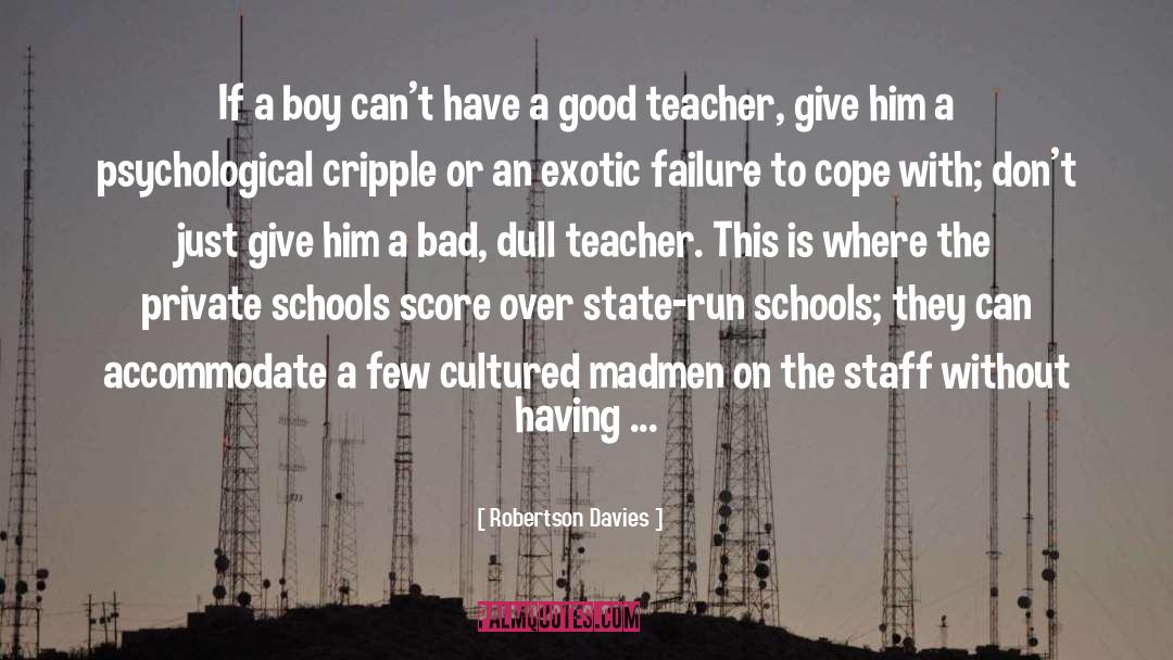 Boarding Schools quotes by Robertson Davies