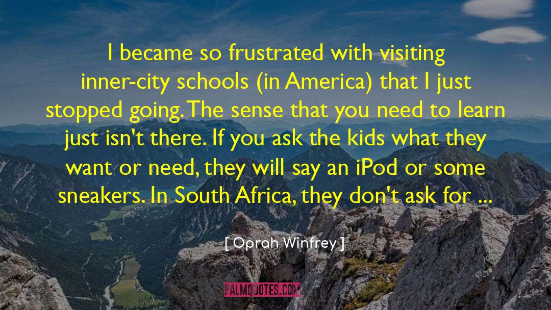 Boarding Schools quotes by Oprah Winfrey