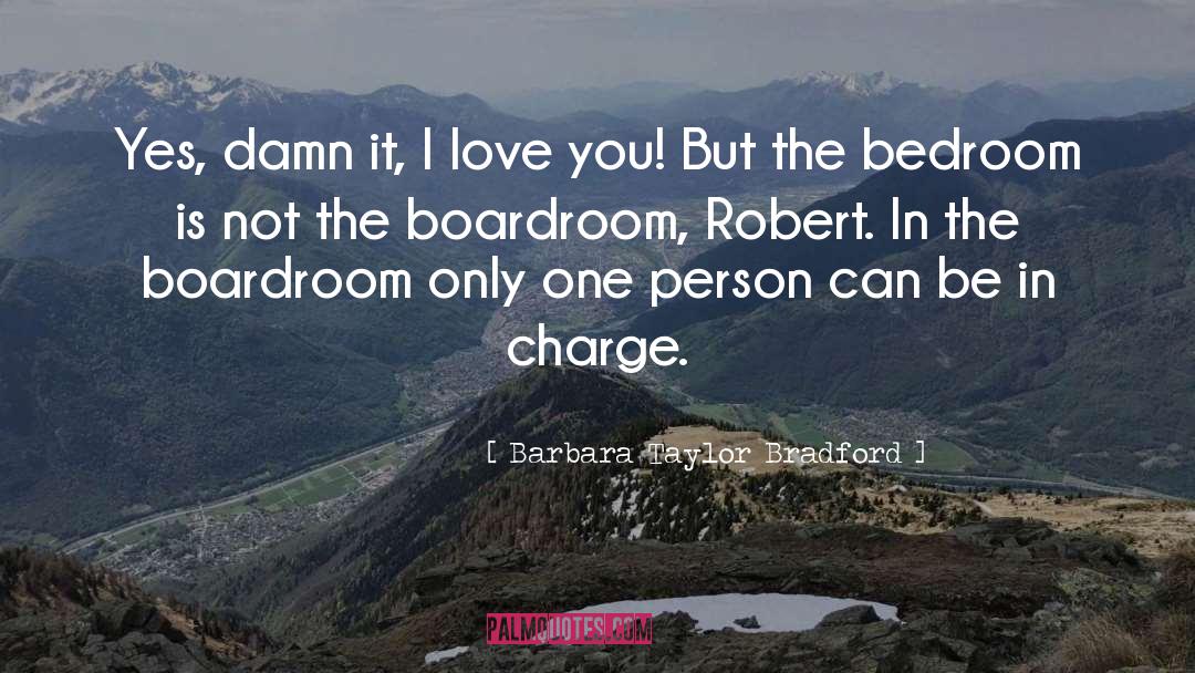 Boardroom quotes by Barbara Taylor Bradford