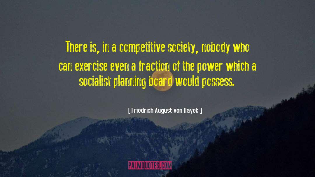 Boards quotes by Friedrich August Von Hayek
