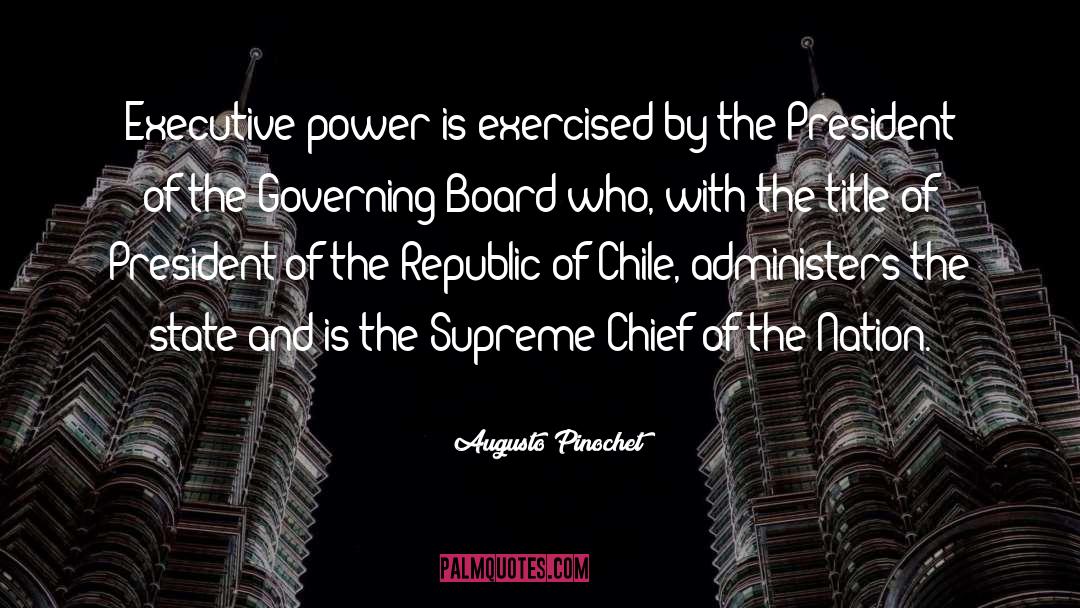 Boards quotes by Augusto Pinochet