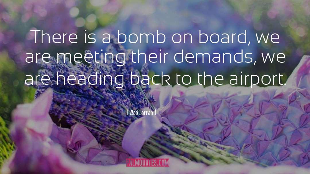 Boards quotes by Ziad Jarrah