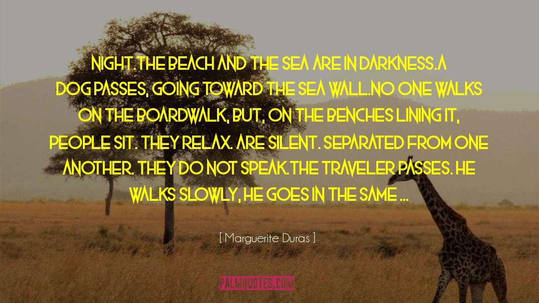 Boardwalk quotes by Marguerite Duras