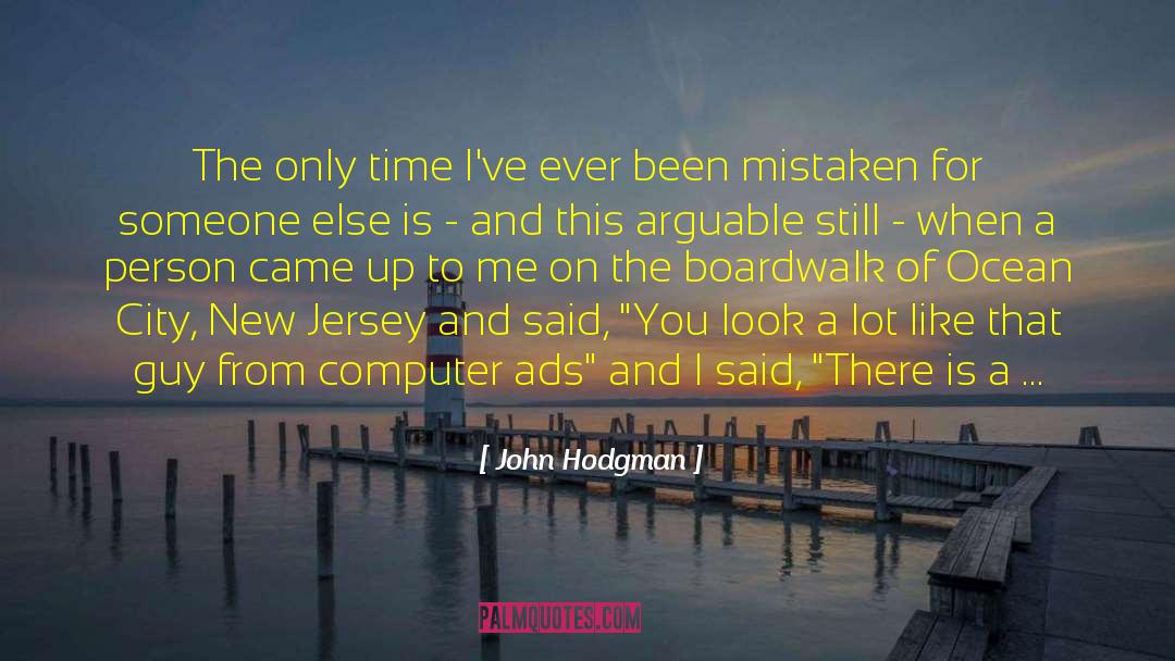 Boardwalk quotes by John Hodgman